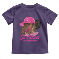 In October We Wear Pink Toddler T Shirt Black Women Breast Cancer Awareness - Wonder Print Shop
