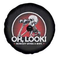Oh Look Nobody Gives A Shit Spare Tire Cover Funny Sarcastic Humor Skeleton - Wonder Print Shop