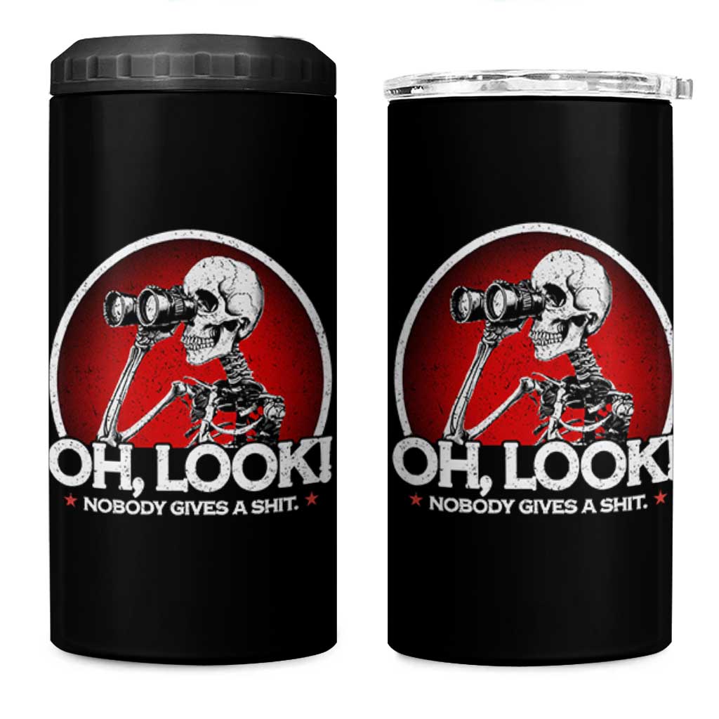 Oh Look Nobody Gives A Shit 4 in 1 Can Cooler Tumbler Funny Sarcastic Humor Skeleton - Wonder Print Shop