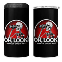 Oh Look Nobody Gives A Shit 4 in 1 Can Cooler Tumbler Funny Sarcastic Humor Skeleton - Wonder Print Shop