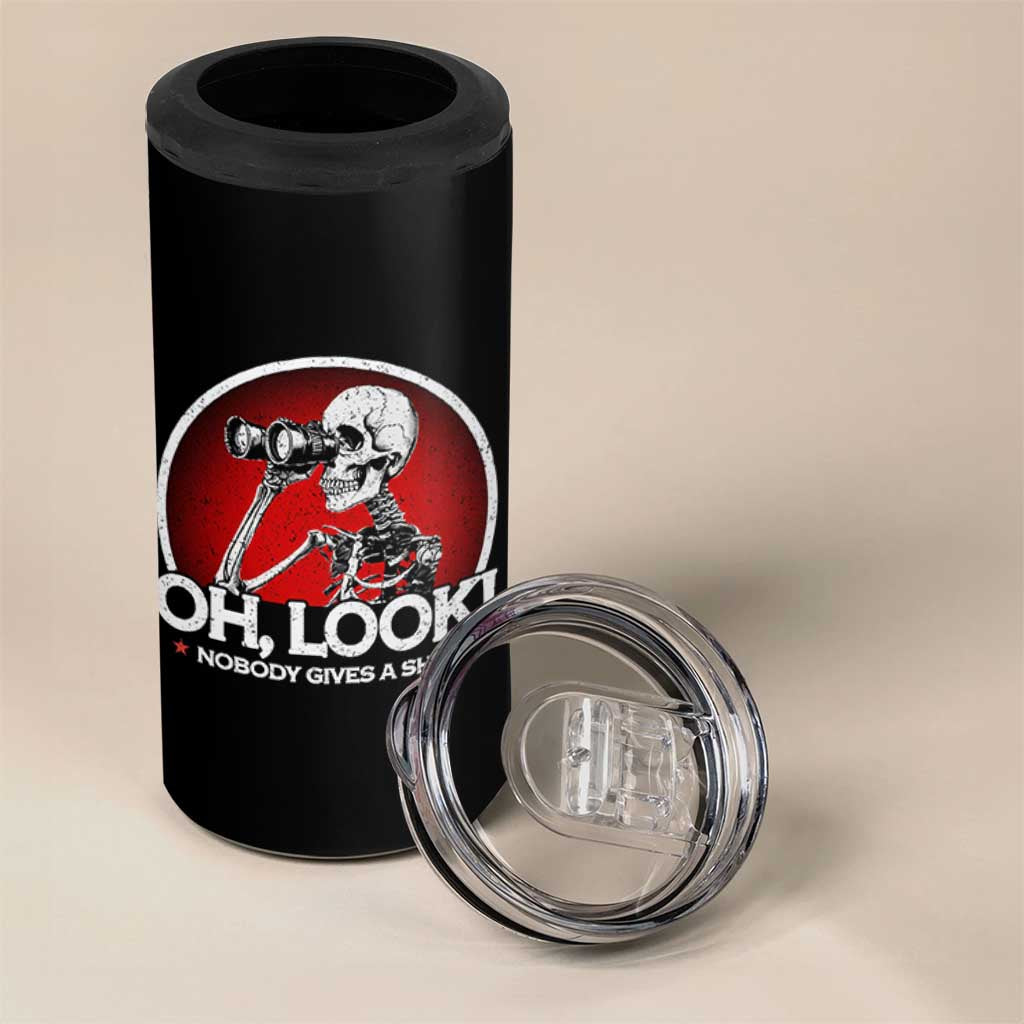 Oh Look Nobody Gives A Shit 4 in 1 Can Cooler Tumbler Funny Sarcastic Humor Skeleton - Wonder Print Shop