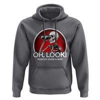 Oh Look Nobody Gives A Shit Hoodie Funny Sarcastic Humor Skeleton - Wonder Print Shop