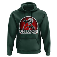 Oh Look Nobody Gives A Shit Hoodie Funny Sarcastic Humor Skeleton - Wonder Print Shop