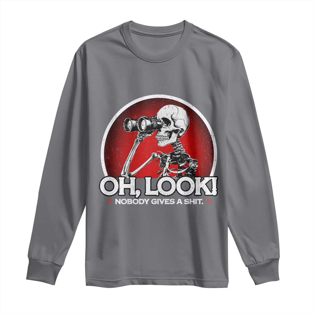 Oh Look Nobody Gives A Shit Long Sleeve Shirt Funny Sarcastic Humor Skeleton - Wonder Print Shop