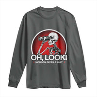 Oh Look Nobody Gives A Shit Long Sleeve Shirt Funny Sarcastic Humor Skeleton - Wonder Print Shop