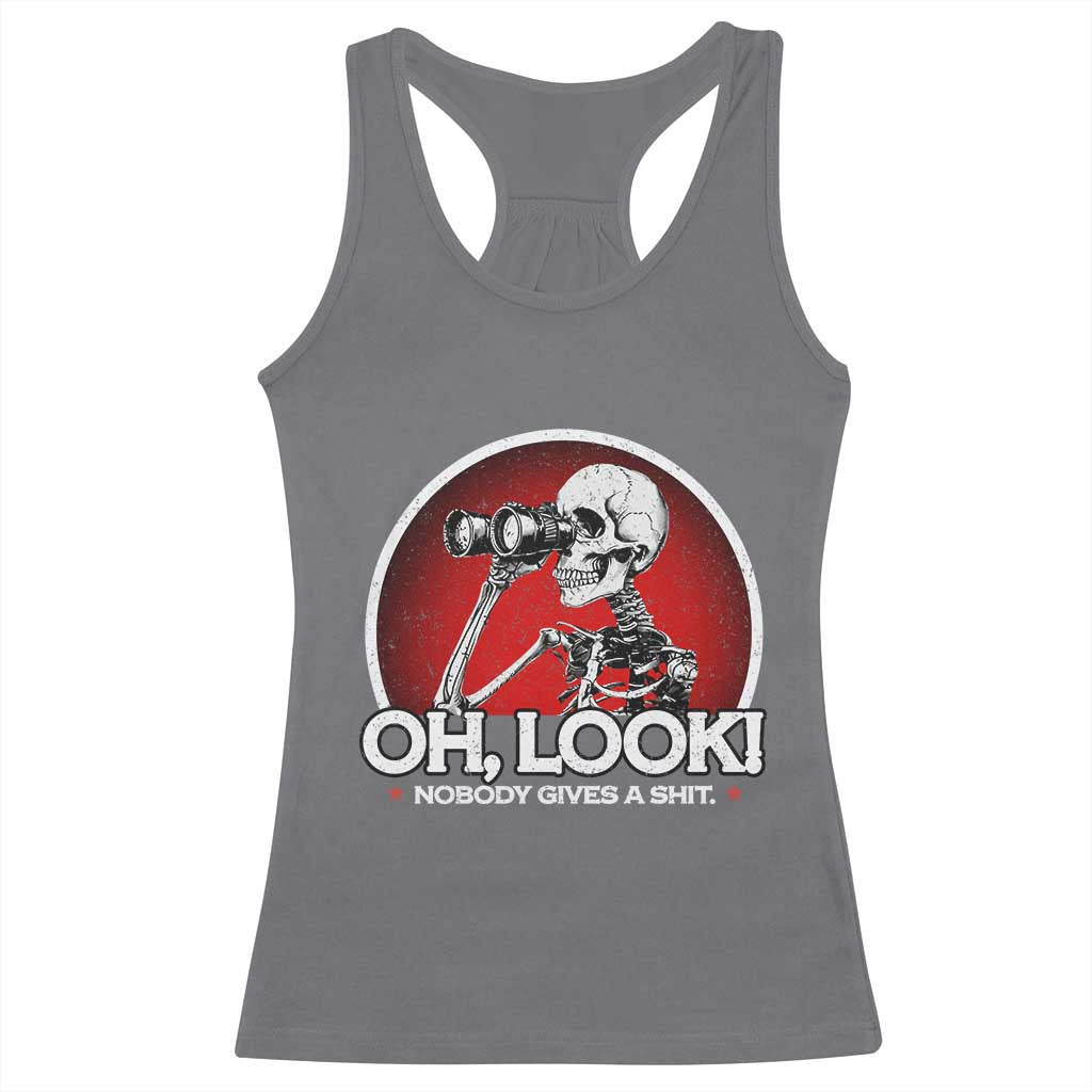 Oh Look Nobody Gives A Shit Racerback Tank Top Funny Sarcastic Humor Skeleton - Wonder Print Shop