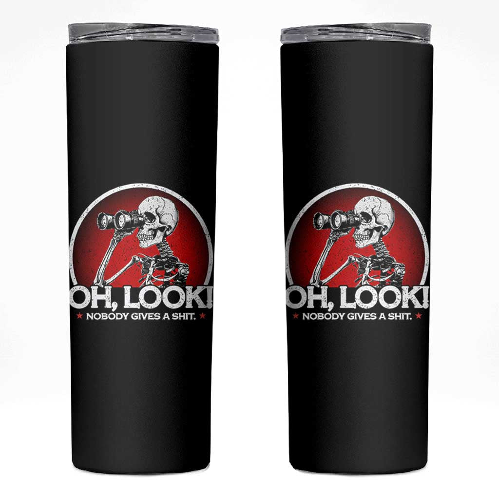 Oh Look Nobody Gives A Shit Skinny Tumbler Funny Sarcastic Humor Skeleton - Wonder Print Shop