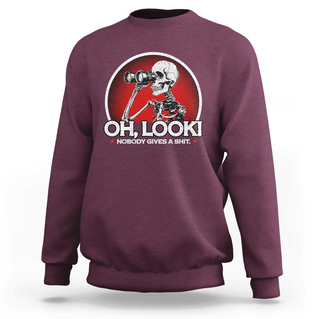 Oh Look Nobody Gives A Shit Sweatshirt Funny Sarcastic Humor Skeleton - Wonder Print Shop