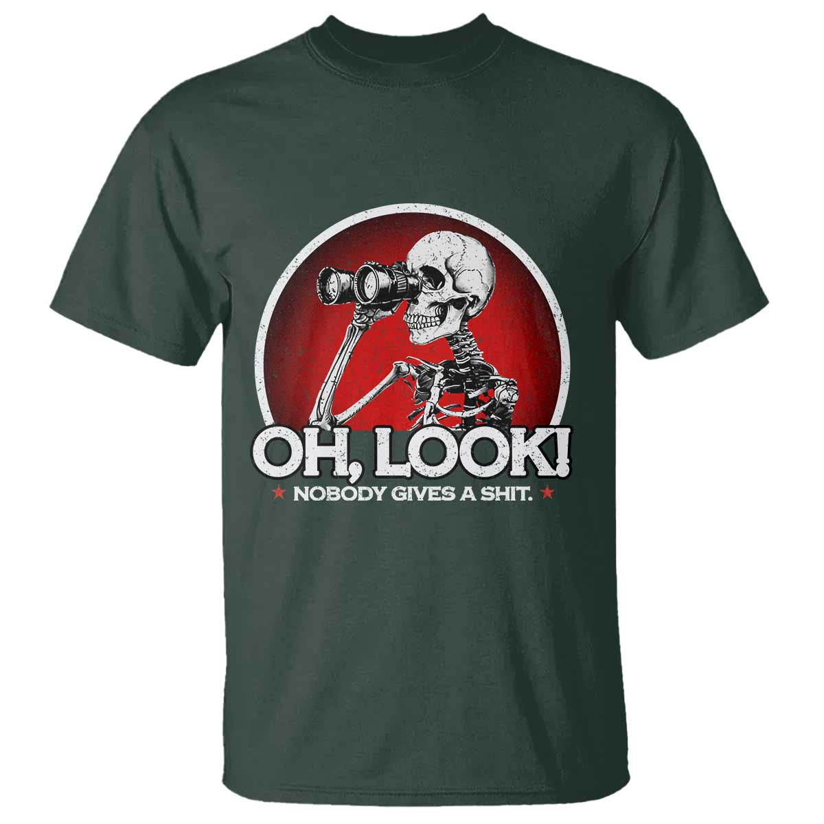 Oh Look Nobody Gives A Shit T Shirt Funny Sarcastic Humor Skeleton - Wonder Print Shop