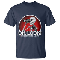 Oh Look Nobody Gives A Shit T Shirt Funny Sarcastic Humor Skeleton - Wonder Print Shop