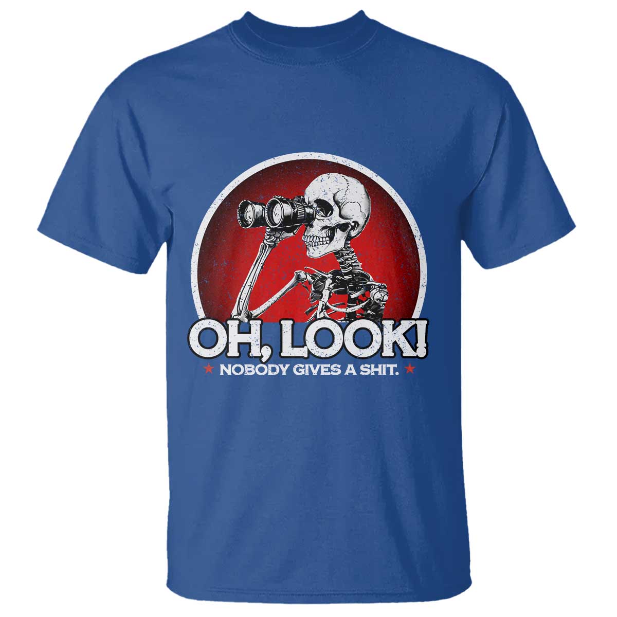 Oh Look Nobody Gives A Shit T Shirt Funny Sarcastic Humor Skeleton - Wonder Print Shop