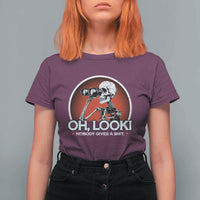 Oh Look Nobody Gives A Shit T Shirt For Women Funny Sarcastic Humor Skeleton - Wonder Print Shop