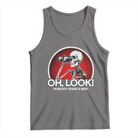 Oh Look Nobody Gives A Shit Tank Top Funny Sarcastic Humor Skeleton - Wonder Print Shop