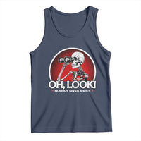 Oh Look Nobody Gives A Shit Tank Top Funny Sarcastic Humor Skeleton - Wonder Print Shop