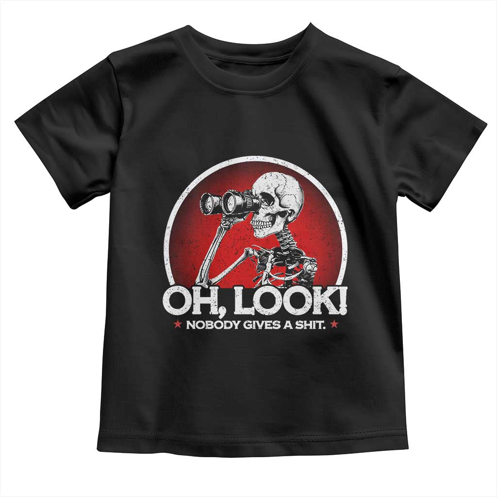 Oh Look Nobody Gives A Shit Toddler T Shirt Funny Sarcastic Humor Skeleton - Wonder Print Shop