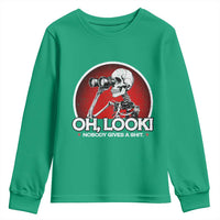 Oh Look Nobody Gives A Shit Youth Sweatshirt Funny Sarcastic Humor Skeleton - Wonder Print Shop