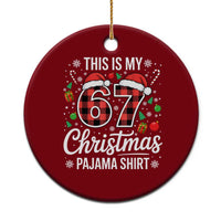 This Is My 67 Christmas Pajama Ceramic Ornament Six Seven Meme Xmas - Wonder Print Shop
