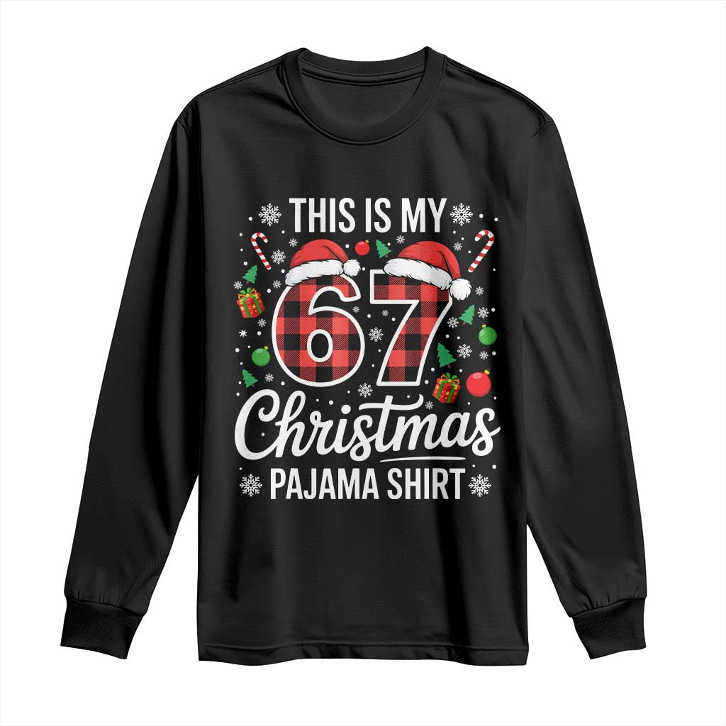 This Is My 67 Christmas Pajama Long Sleeve Shirt Six Seven Meme Xmas - Wonder Print Shop