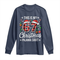 This Is My 67 Christmas Pajama Long Sleeve Shirt Six Seven Meme Xmas - Wonder Print Shop