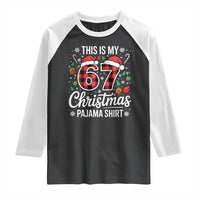 This Is My 67 Christmas Pajama Raglan Shirt Six Seven Meme Xmas - Wonder Print Shop
