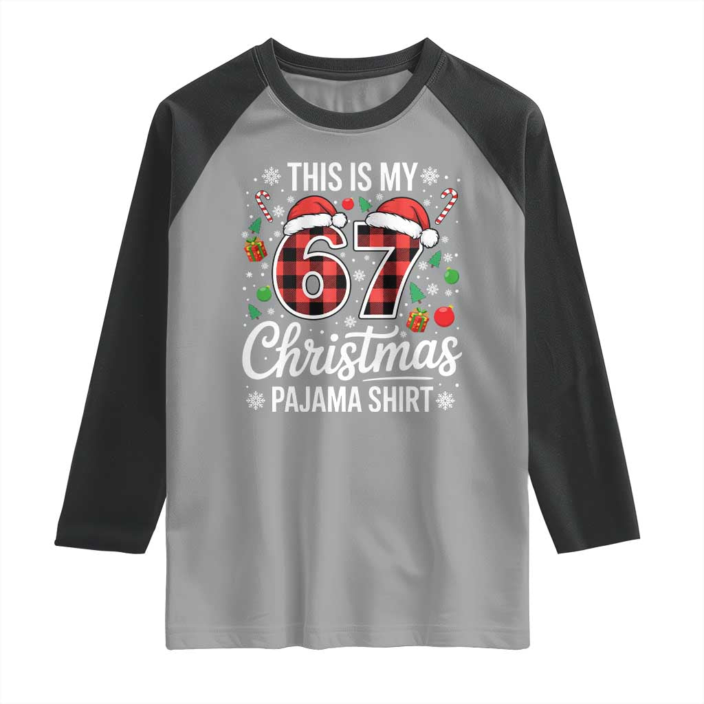 This Is My 67 Christmas Pajama Raglan Shirt Six Seven Meme Xmas - Wonder Print Shop