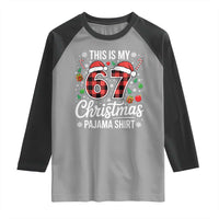 This Is My 67 Christmas Pajama Raglan Shirt Six Seven Meme Xmas - Wonder Print Shop