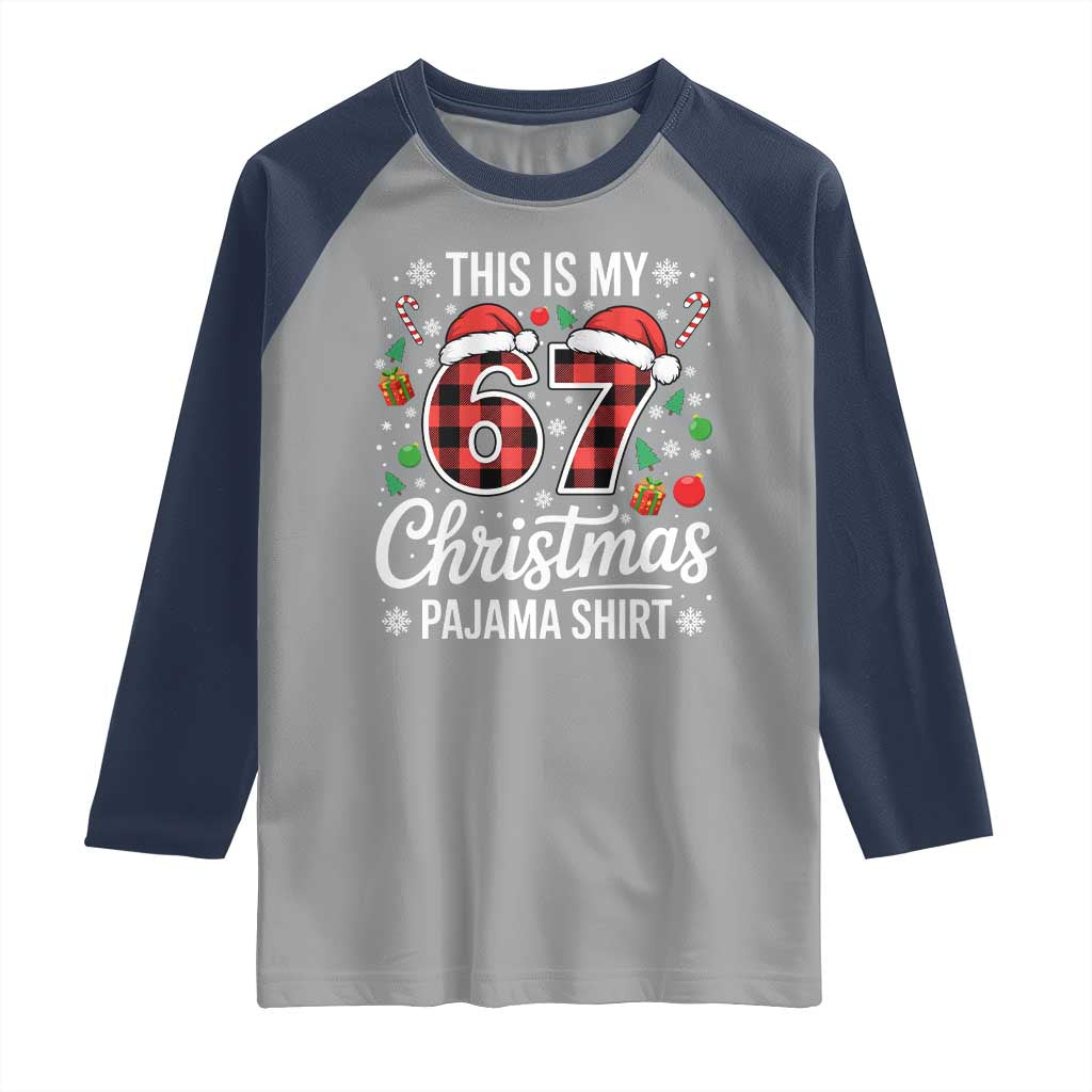 This Is My 67 Christmas Pajama Raglan Shirt Six Seven Meme Xmas - Wonder Print Shop