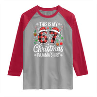 This Is My 67 Christmas Pajama Raglan Shirt Six Seven Meme Xmas - Wonder Print Shop