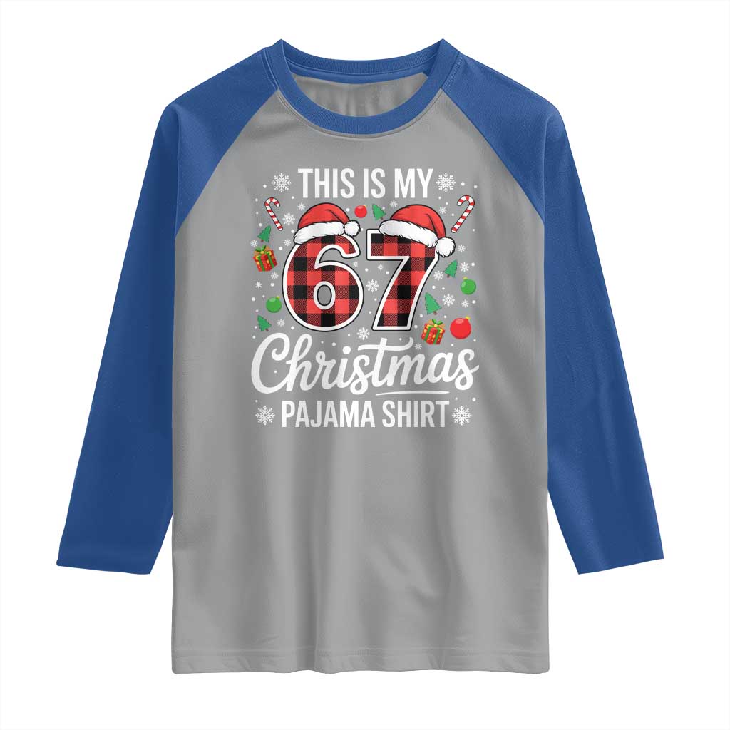 This Is My 67 Christmas Pajama Raglan Shirt Six Seven Meme Xmas - Wonder Print Shop