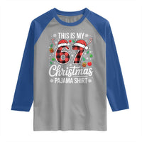 This Is My 67 Christmas Pajama Raglan Shirt Six Seven Meme Xmas - Wonder Print Shop