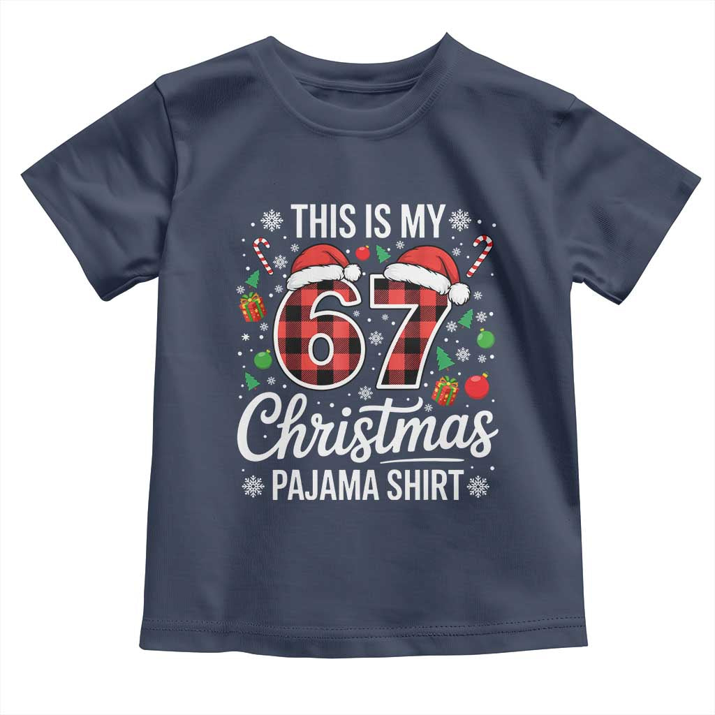 This Is My 67 Christmas Pajama Toddler T Shirt Six Seven Meme Xmas - Wonder Print Shop