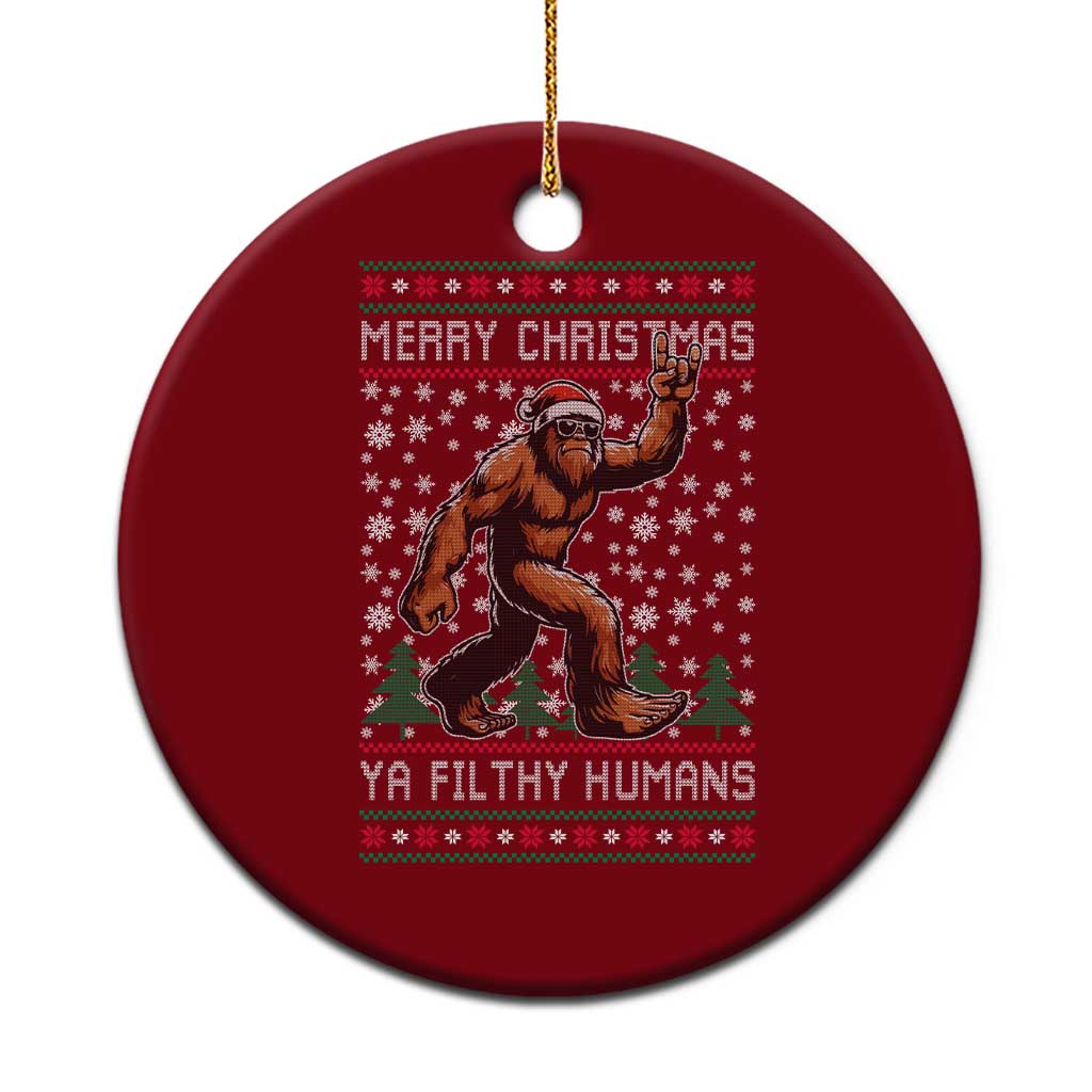 Merry Christmas Ya Filthy Humans Bigfoot Ceramic Ornament Funny Xmas Sasquatch - Wonder Print Shop