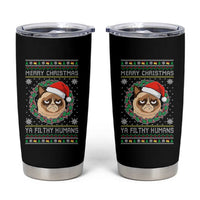 Merry Christmas Ya Filthy Humans Cat Tumbler Cup Funny Xmas Grumpy Cat - Wonder Print Shop