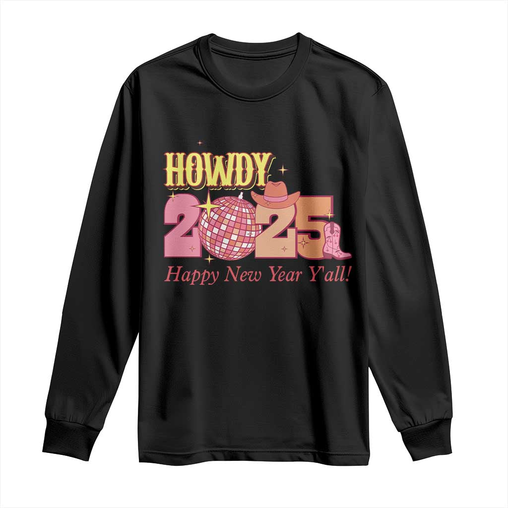Howdy 2025 Long Sleeve Shirt Happy New Year Y'all Sparkling Cowgirl