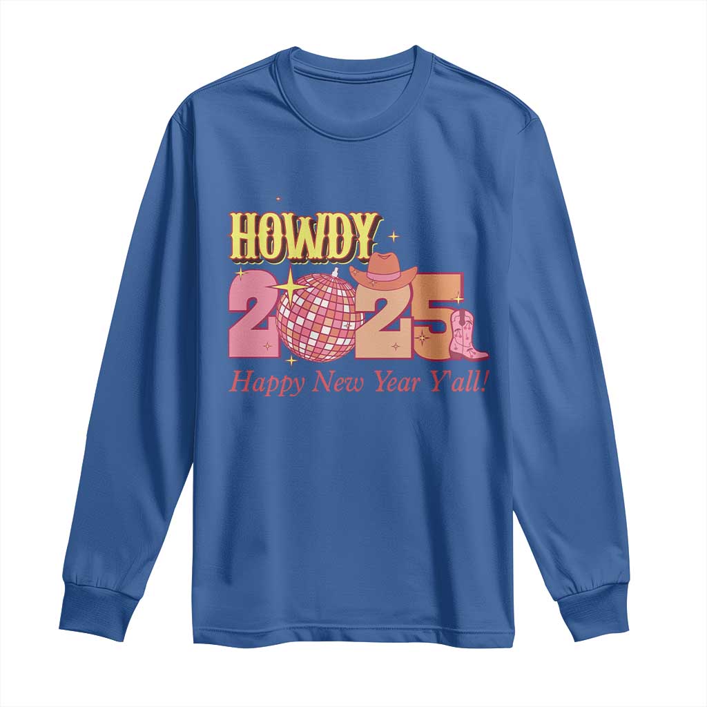 Howdy 2025 Long Sleeve Shirt Happy New Year Y'all Sparkling Cowgirl