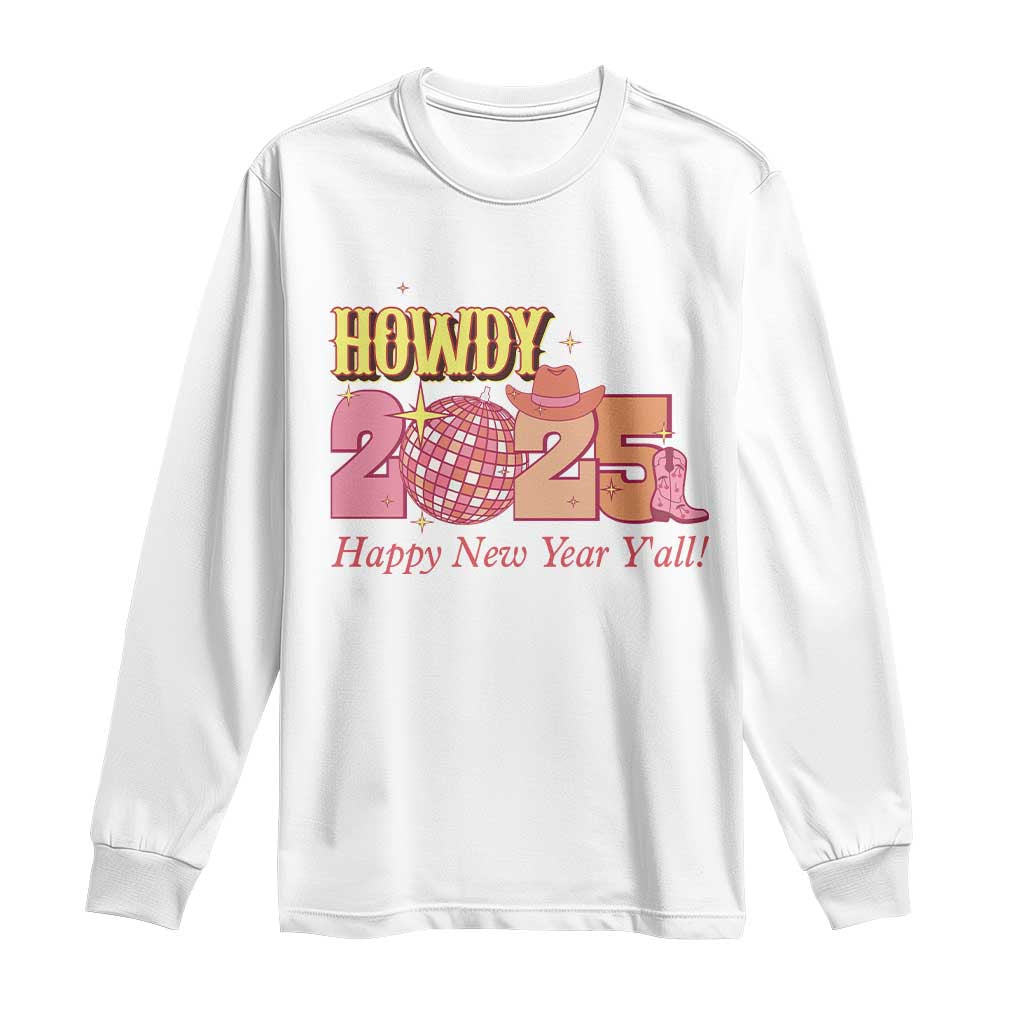 Howdy 2025 Long Sleeve Shirt Happy New Year Y'all Sparkling Cowgirl