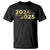 Happy New Year 2025 Goodbye 2024 Welcome 2025 T Shirt