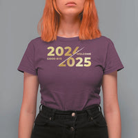 Happy New Year 2025 Goodbye 2024 Welcome 2025 T Shirt For Women