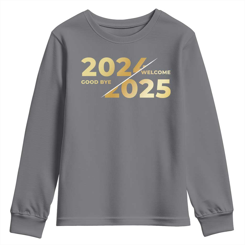 Happy New Year 2025 Goodbye 2024 Welcome 2025 Youth Sweatshirt