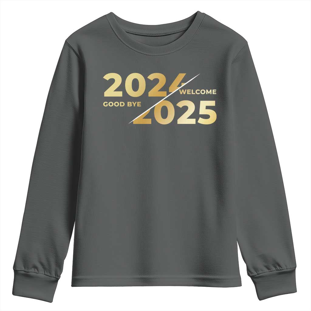 Happy New Year 2025 Goodbye 2024 Welcome 2025 Youth Sweatshirt