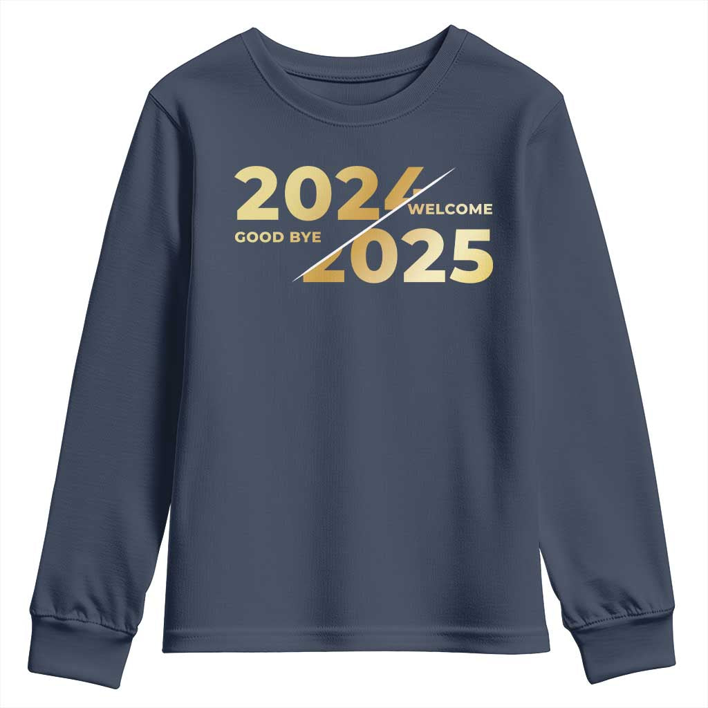 Happy New Year 2025 Goodbye 2024 Welcome 2025 Youth Sweatshirt