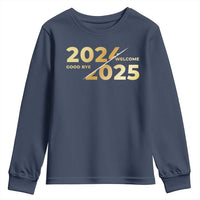 Happy New Year 2025 Goodbye 2024 Welcome 2025 Youth Sweatshirt