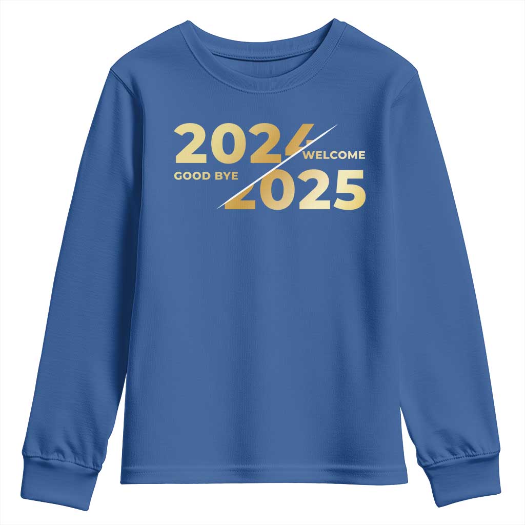 Happy New Year 2025 Goodbye 2024 Welcome 2025 Youth Sweatshirt