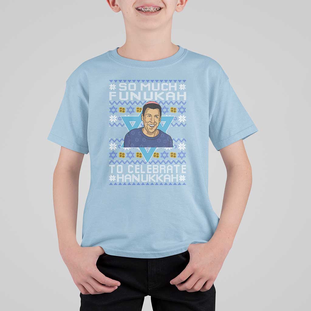 Funny So Much Funukah To Celebrate Hanukkah Sandler T Shirt For Kid - Wonder Print Shop