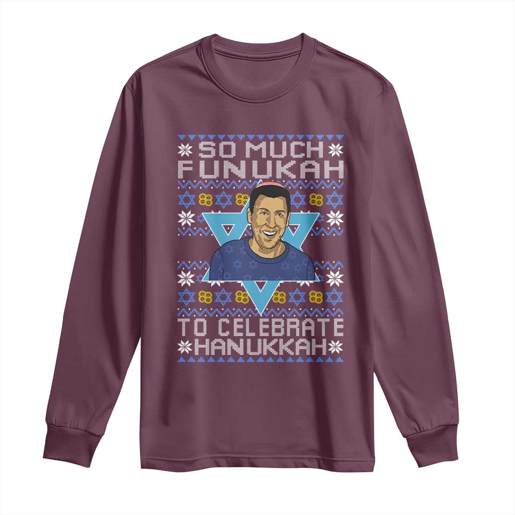 Funny So Much Funukah To Celebrate Hanukkah Sandler Long Sleeve Shirt - Wonder Print Shop