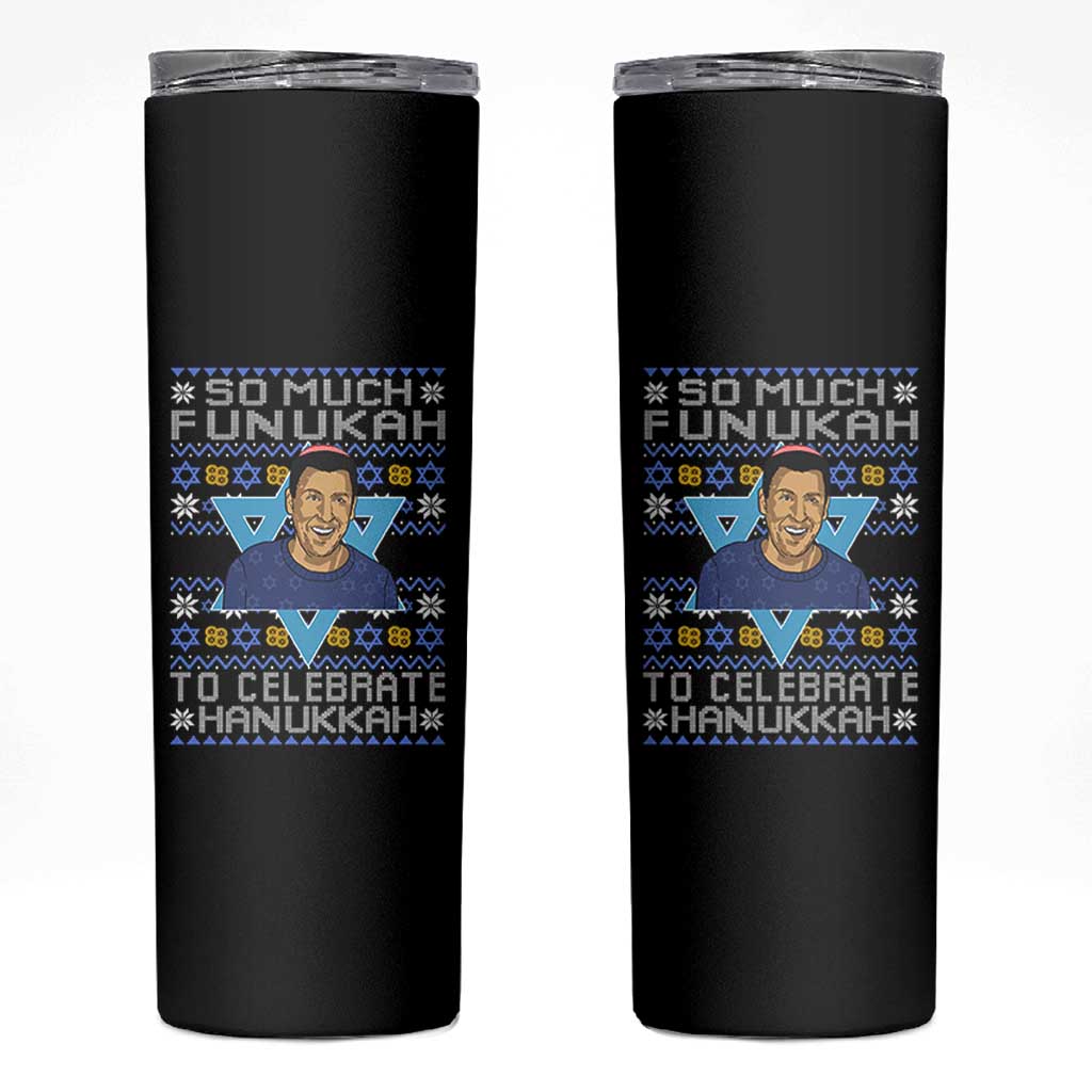 Funny So Much Funukah To Celebrate Hanukkah Sandler Skinny Tumbler - Wonder Print Shop
