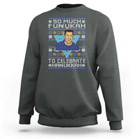 Funny So Much Funukah To Celebrate Hanukkah Sandler Sweatshirt - Wonder Print Shop