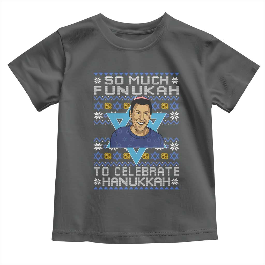 Funny So Much Funukah To Celebrate Hanukkah Sandler Toddler T Shirt - Wonder Print Shop