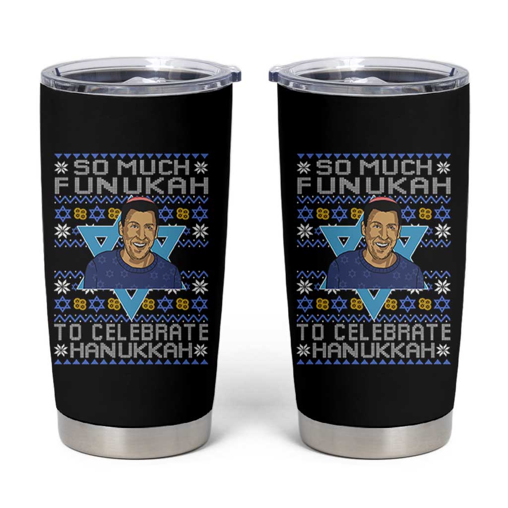 Funny So Much Funukah To Celebrate Hanukkah Sandler Tumbler Cup - Wonder Print Shop