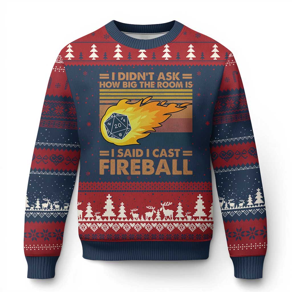 I Didnt Ask How Big The Room Is I Said I Cast Fireball Ugly Christmas Sweater RPG Tabletop Gamer - Wonder Print Shop